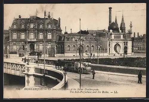 AK Dunkerque, La Sous-Préfecture et les Bains Dunkerquois