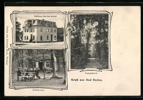 AK Bad Berka, Hotel-Gasthof zum Stadthaus, Waldhäuschen, Paulinenturm