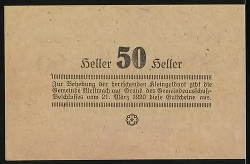 Notgeld Mettmach 1920, 50 Heller, Guschein