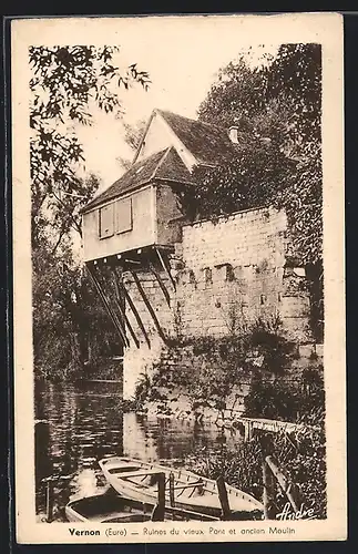 AK Vernon, Ruines du vieux Pont et ancien Moulin