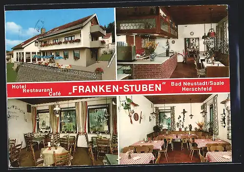 AK Bad Neustadt /Saale, Hotel-Restaurant-Café Franken-Stuben, Innen- und Aussenansichten