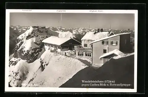 AK Wendelsteinhaus, Berghütte gegen Gachen-Blick u. Rotwandgruppe, Zugspitze, Karwendel und Allgäuer Alpen