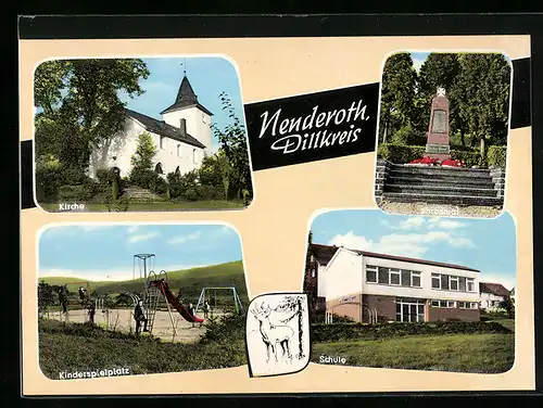 AK Nenderoth / Dillkreis, Kirche, Ehrenmal, Kinderspielplatz, Schule