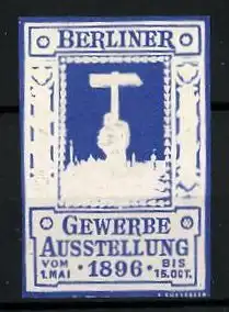 Präge-Reklamemarke Berlin, Gewerbe-Ausstellung 1896, Stadtsilhouette, Hand hält einen Hammer, blau