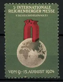 Reklamemarke Reichenberg, 5. Internationale Messe 1924, Magnet auf Erdkugel