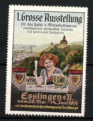 Reklamemarke Esslingen a. N., 1. Grosse Ausstellung f. d. Hotel- und Wirtschaftswesen 1914, Frau mit Sektglas