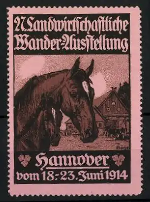 Reklamemarke Hannover, 27. Landwirtschaftliche Wander-Ausstellung 1914, Pferde und Bauernhof