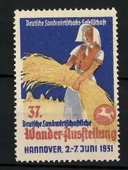 Reklamemarke Hannover, 37. Deutsche Landwirtschaftliche Wander-Ausstellung 1931, Bäuerin mit Getreide