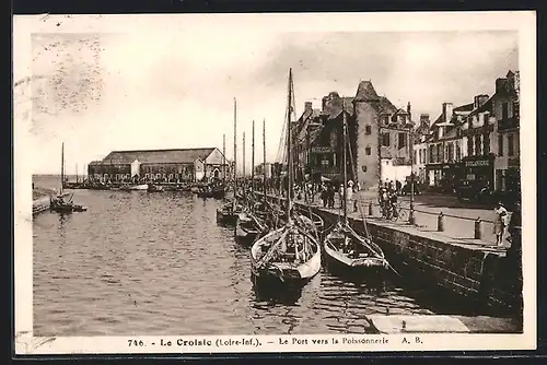 AK Le Croisic, Le Port vers la Poissonnerie