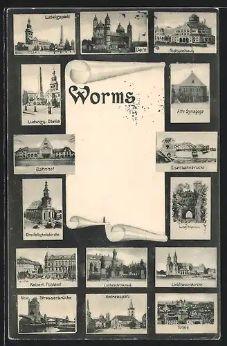 AK Worms, Alte Synagoge, Bahnhof, Neue Strassenbrücke, Dom