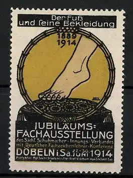 Reklamemarke Döbeln i. Sa., Jubiläums-Fachausstellung Der Fuss und seine Bekleidung 1914, 1889-1914, nackter Fuss