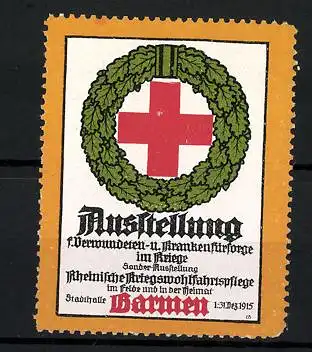 Reklamemarke Barmen, Ausstellung f. Verwundeten -und Krankenfürsorge im Kriege 1915, Rotes Kreuz im Eichenblätterkranz