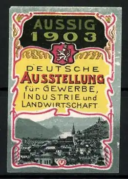 Reklamemarke Aussig, Deutsche Ausstellung f. Gewerbe, Industrie und Landwirtschaft 1903, Wappen & Stadtansicht