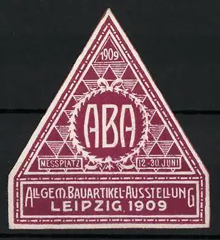 Präge-Reklamemarke Leipzig, Allgem. Bauartikel-Ausstellung ABA 1909