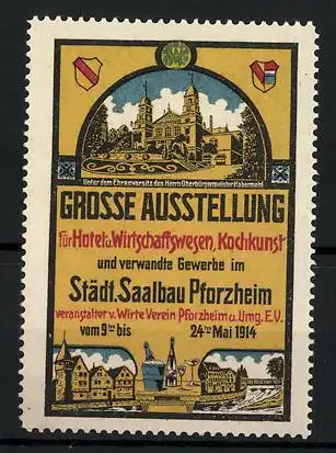 Reklamemarke Pforzheim, Grosse Ausstellung f. Hotel- und Wirtschaftswesen, Kochkunst 1914, Stadtansichten, Wappen