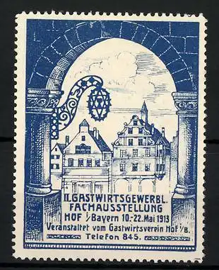 Reklamemarke Hof i. B., II. Gastwirtsgewerbl. Fachausstellung 1913, Gebäudeansichten