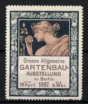 Reklamemarke Berlin, Grosse Allgemeine Gartenbau-Ausstellung 1897, Fräulein mit Rose