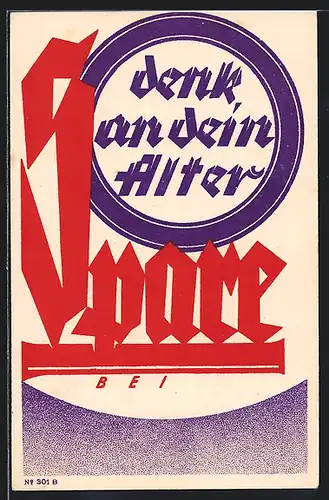 AK Aufruf zum Sparen, Bank, denk an dein Alter