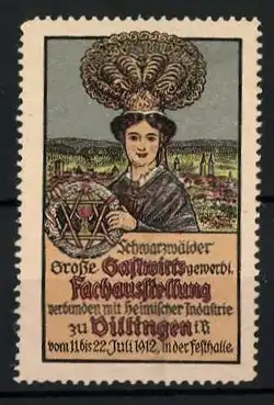 Reklamemarke Dillingen, Grosse Schwarzwälder Gastwirts-Fachausstellung 1912, Frau in Tracht am Ortsrand