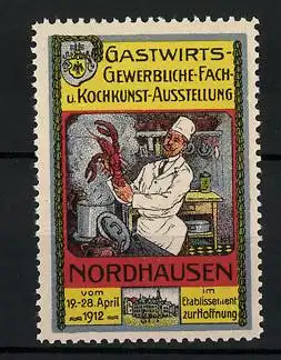 Reklamemarke Nordhausen, Gastwirts-Gewerbliche-Fach- und Kochkunst-Ausstellung 1912, Koch mit Hummer