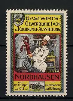 Reklamemarke Nordhausen, Gastwirts-Gewerbliche-Fach- und Kochkunst-Ausstellung 1912, Koch mit Hummer
