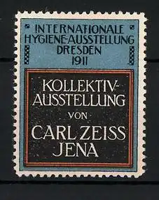 Reklamemarke Dresden, Intern. Hygiene-Ausstellung 1911, Kollektiv-Ausstellung von Carl Zeiss Jena