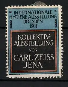 Reklamemarke Dresden, Intern. Hygiene-Ausstellung 1911, Kollektiv-Ausstellung von Carl Zeiss Jena