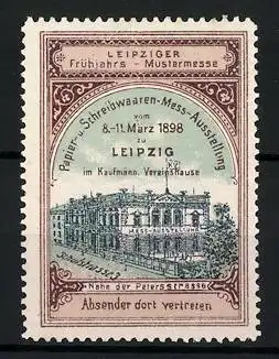 Reklamemarke Leipzig, Frühjahrs-Mustermesse & Papier- und Schreibwaren-Ausstellung 1898, Ausstellungsgebäude