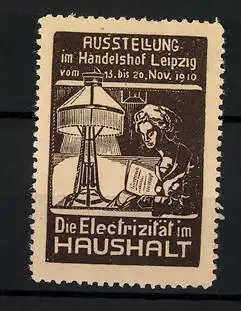 Reklamemarke Leipzig, Ausstellung Die Elektrizität im Haushalt 1910, Frau mit Tischlampe