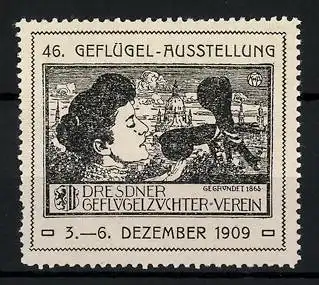 Reklamemarke Dresden, 46. Geflügel-Ausstellung 1909, Dresdner Geflügelzüchter-Verein, Frau mit Vögeln, Stadtansicht