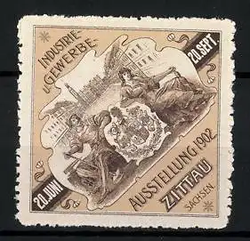 Reklamemarke Zittau i. Sa., Industrie- und Gewerbe-Ausstellung 1902, Frau & Arbeiter mit Wappen, Stadtansicht