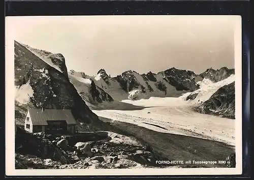 AK Forno-Hütte, Berghütte mit Torronegruppe