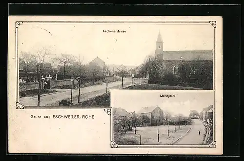 AK Eschweiler-Röhe, Aschenerstrasse mit Kirche, Marktplatz