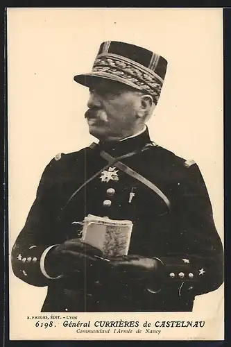 AK Général Currières de Castelnau, Commandant l`Armée de Nancy