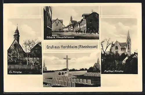 AK Horchheim /Rheinhessen, Ehrenmal, Kathol. u. Ev. Kirche, Obere Hauptstrasse