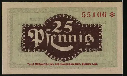 Notgeld Güstrow 1918, 25 Pfennig, von der Carl Michael`schen Hof- und Ratsbuchdruckerei