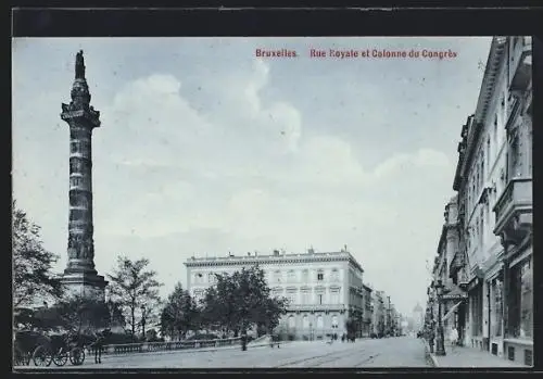 AK Brüssel / Bruxelles, Rue Royale et Colonne du Congrès