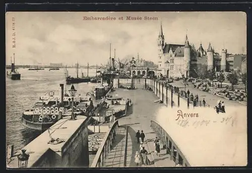 AK Anvers, Embarcadère et Musée Steen