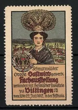 Reklamemarke Dillingen, Grosse Schwarzwälder Gastwirts-Fachausstellung 1912, Frau in Tracht am Ortsrand