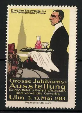 Reklamemarke Ulm, Grosse Jubiläums-Ausstellung f. d. Hotel- und Wirtschaftswesen 1913, Ober mit Tablett, Ortsansicht