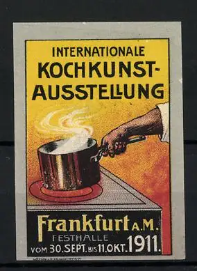 Reklamemarke Frankfurt a. M., Internationale Kochkunst-Ausstellung 1911, Koch schwenkt einen Topf auf dem Herd