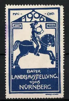 Reklamemarke Nürnberg, Bayer. Landesausstellung 1906, Postillon auf Pferd