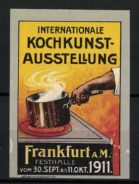 Reklamemarke Frankfurt a. M. Internationale Kochkunst-Ausstellung 1911, Koch schwenkt einen Topf auf dem Herd