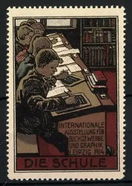 Reklamemarke Leipzig, Internationale Ausstellung f. Buchgewerbe & Graphik 1914, Die Schule, Kinder drücken die Schulbank
