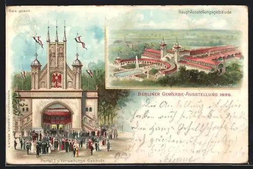 Lithographie Berlin, Gewerbe-Ausstellung 1896, Portal I. und Verwaltungsgebäude, Haupt-Ausstellungsgebäude