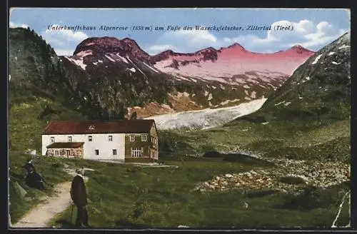 AK Unterkunftshaus Alpenrose, Berghütte am Fusse des Waxeckgletscher im Zillertal