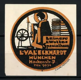 Reklamemarke Spezialhaus f. Leinen & Wolle, L. Val. Eckhardt, Hackenstr. 7, München, Münchner Kindl am Spinnrad