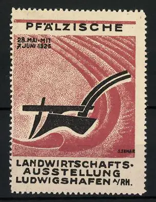 Künstler-Reklamemarke S. Semar, Ludwigshafen a. Rh., Pfälzische Landwirtschafts-Ausstellung 1925, Pflug