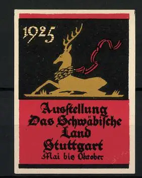 Reklamemarke Stuttgart, Ausstellung Das Schwäbische Land 1925, Hirsch