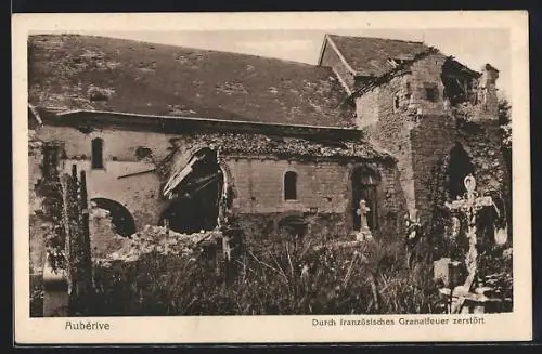 AK Aubérive, Durch französisches Granatfeuer zerstörte Kirche